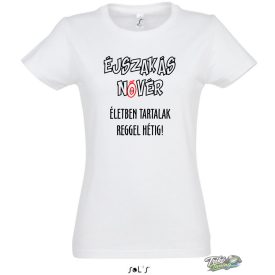 EJSZAKAS NOVER noi fehér