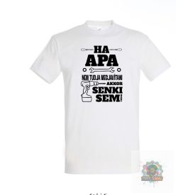 Ha apa nem tudja megjavitani akkor senki sem APA00 ferfi fehér