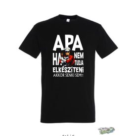 APA HA NEM TUDJA ELKESZITENI AKKOR SENKI SEM ferfi fekete