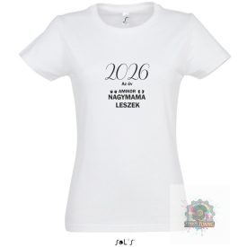 2026 az ev amikor nagymama leszek feliratos polo noi fehér