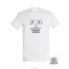 2026 az ev amikor nagypapa leszek feliratos polo ferfi fehér