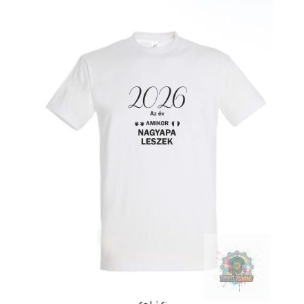 2026 az ev amikor nagypapa leszek feliratos polo ferfi fehér