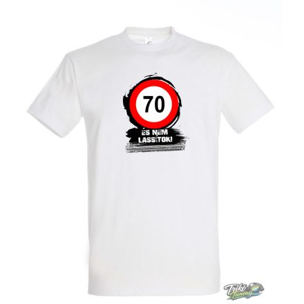 70 ES NEM LASSITOK ferfi fehér