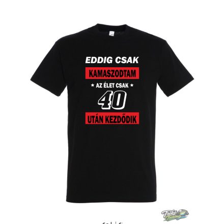 EDDIG CSAK KAMASZODTAM 40 ferfi fekete