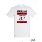 EDDIG CSAK KAMASZODTAM 40 ferfi fehér