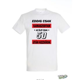 EDDIG CSAK KAMASZODTAM 50 ferfi fehér