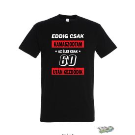 EDDIG CSAK KAMASZODTAM 60 ferfi fekete