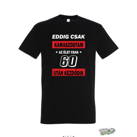 EDDIG CSAK KAMASZODTAM 60 ferfi fekete
