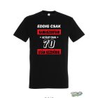 EDDIG CSAK KAMASZODTAM 70 ferfi fekete