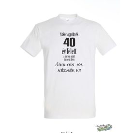 AKKOR AGGODNEK 40 FELETT ferfi fehér