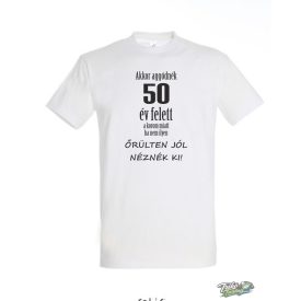 AKKOR AGGODNEK 50 FELETT ferfi fehér