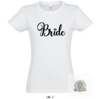Bride feliratos póló 4#