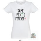 Same Pens Forever noi fehér
