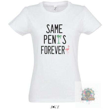 Same Pens Forever noi fehér