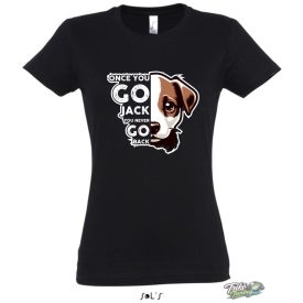 ONCE YOU GO JACK YOU NEVER GO BACK NŐI PÓLÓ FEKETE