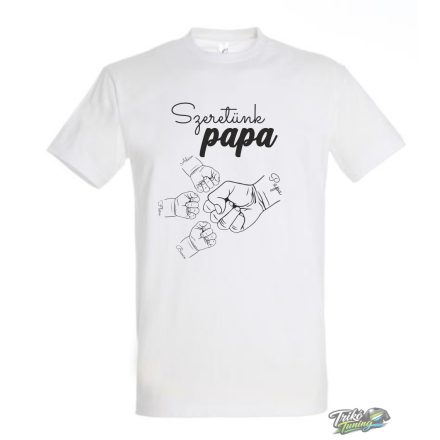 Szeretünk Papa kezek ökölben férfi #1 fehér