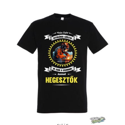 MINDEN EMBER EGYENLONEK SZULETIK DE CSAK A LEGJOBB ferfi fekete