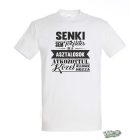 SENKI SEM TÖKÉLETES, DE A ASZTALOSOK ÁTKOZOTTUL KÖZEL ÁLLNAK HOZZÁ FÉRFI PÓLÓ FEHÉR