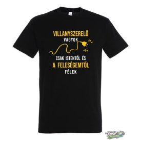 VILLANYSZERELŐ VAGYOK CSAK ISTENTŐL ÉS A FELESÉGEMTŐL FÉLEK FÉRFI PÓLÓ FEKETE