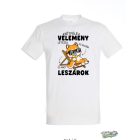 KETFELE VELEMENY LETEZIK ferfi fehér