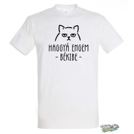 HAGGYA ENGEM BEKIBE ferfi fehér