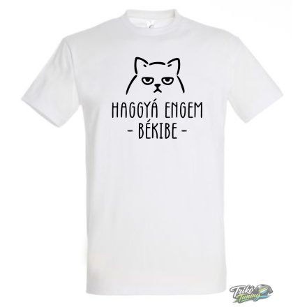 HAGGYA ENGEM BEKIBE ferfi fehér