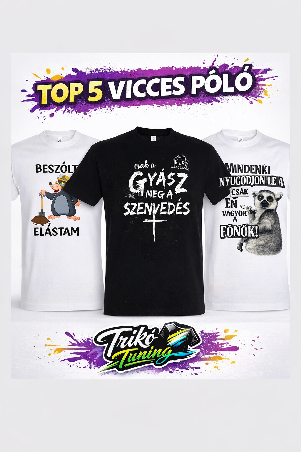 TOP 5 vicces póló, amivel garantált a röhögés (TrikóTuning)